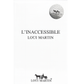 Loui Martin - L'inaccessible - Extracto de Perfume Mixto
